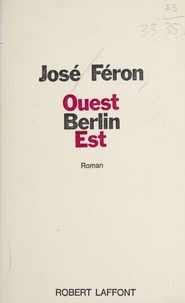 José Féron - Ouest Berlin Est.
