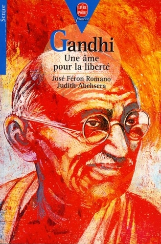 Gandhi - Une âme pour la liberté