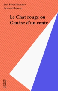 Le chat rouge ou Genèse d'un conte