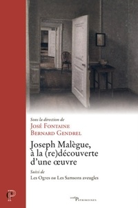 José Fontaine et Bernard Gendrel - Joseph Malègue, à la (re)découverte d'une oeuvre.