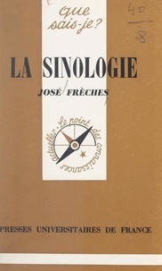 José Frèches et Paul Angoulvent - La sinologie.