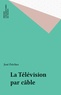 José Frèches - La Télévision par câble.