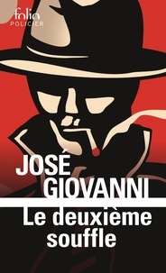 José Giovanni - Le deuxième souffle.