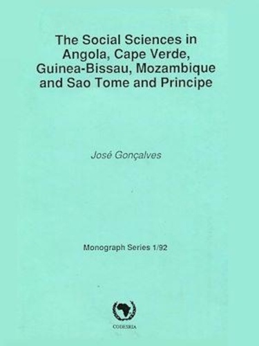 The social sciences in Angola, Cape Verde, Guinea-Bissau, Mozambique and Sao Tome and principe. Monograph Series 1/92