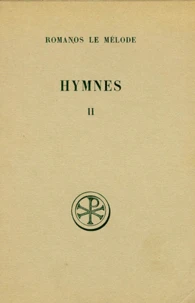 Hymnes. Tome 2, Nouveau Testament, Chapitres 9 A 20, Edition Bilingue Francais-Grec