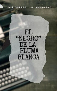 EL "NEGRO" DE LA PLUMA BLANCA