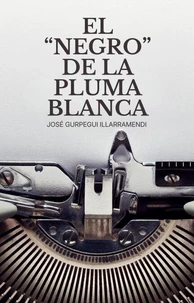 EL "NEGRO" DE LA PLUMA BLANCA