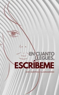 EN CUANTO LLEGUES, ESCRÍBEME