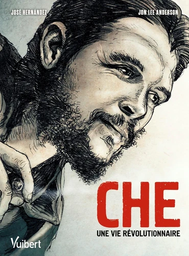 Couverture de Che : une vie révolutionnaire