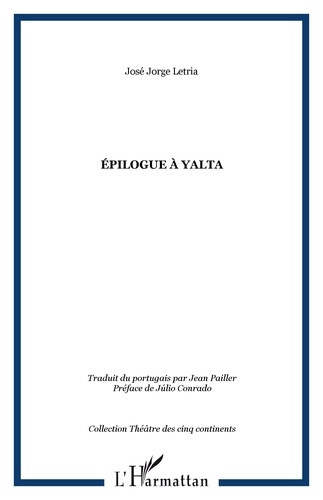 José Jorge Letria - Epilogue à Yalta.