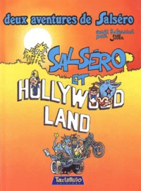 Deux Aventures De Salsero : Salsero Et Hollywood Land Suivi De Salsero Et Les Bikers