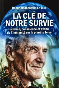 La clés de notre survie