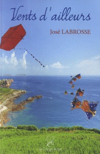 José Labrosse - Vents d'ailleurs.