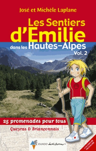 José Laplane et Michèle Laplane - Les Sentiers d'Emilie dans les Hautes-Alpes - Volume 2.