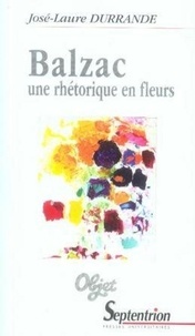 José-Laure Durrande - Balzac, une rhétorique en fleurs.