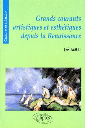 José Lavaud - Grands courants artistiques et esthétiques depuis la Renaissance.