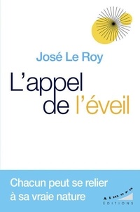 Real book téléchargements gratuits L'appel de l'éveil MOBI par José Le Roy (Litterature Francaise)