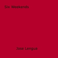 Jose Lengua - Six Weekends.