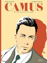 Ebook txt téléchargement gratuit pour mobile Camus  - Entre justice et mère par José Lenzini, Laurent Gnoni 9782302080409
