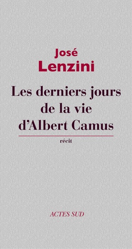 Les derniers jours de la vie d'Albert Camus
