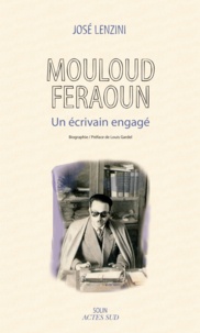 José Lenzini - Mouloud Feraoun - Un écrivain engagé.