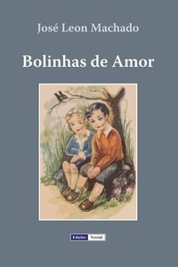  José Leon Machado - Bolinhas de Amor.