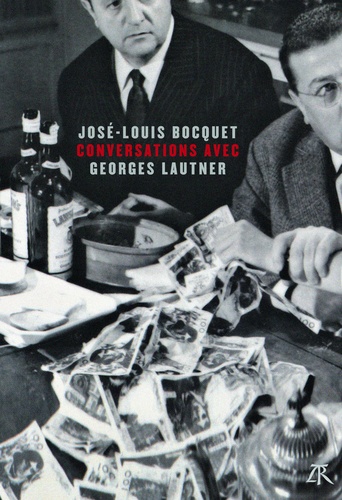 José-Louis Bocquet - Conversations avec Georges Lautner.