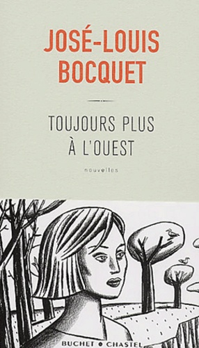 José-Louis Bocquet - Toujours plus à l'ouest.