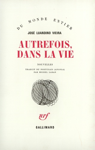 José Luandino Vieira - Autrefois dans la vie.