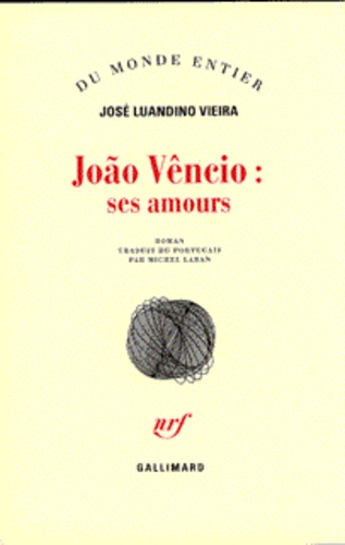 José Luandino Vieira - Joao Vêncio - Ses amours.