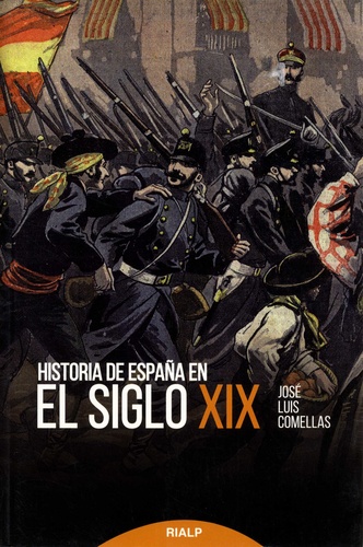José Luis Comellas - Historia de Espana en el siglo XIX.