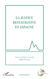 José Luis De La Cuesta et Isabel German - La justice restaurative en Espagne.