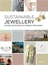 Jose Luis Fettolini - Sustainable Jewellery - Principles and Processes for Creating an Ethical Brand.