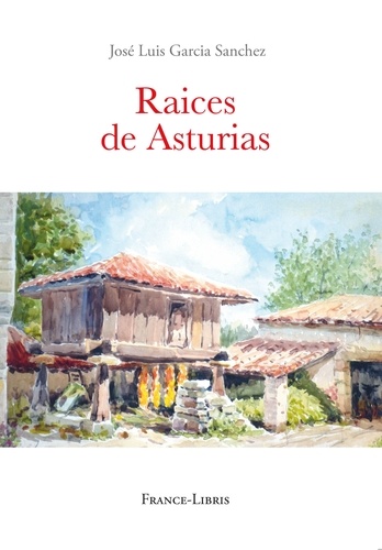 José Luis Garcia Sanchez - Raices de Asturias.