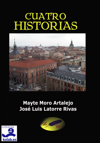 José Luis Latorre Rivas - Cuatro Historias.