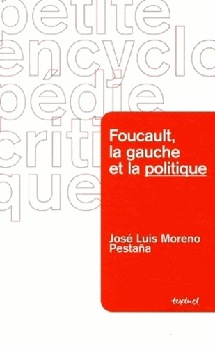 José Luis Moreno Pestaña - Foucault, la gauche et la politique.