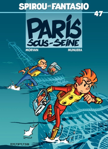 Spirou et Fantasio Tome 47 Paris-sous-Seine