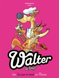 José Luis Munuera - Walter le loup Tome 2 : Une faim de renard.