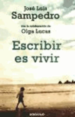 Jose Luis Sampedro - Escribir es vivir.