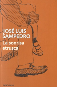 José Luis Sampedro - La sonrisa etrusca.