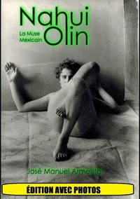 Nahui Olin. Le Muse Mexicain