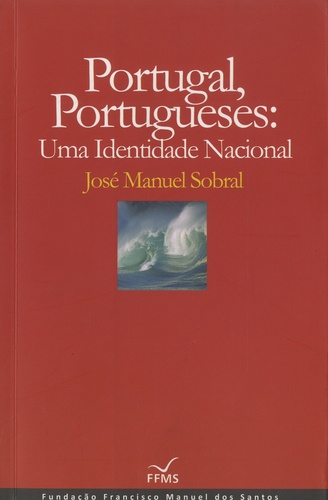 Portugal, Portugueses : Uma Identidade Nacional