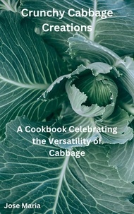  Jose Maria - Crunchy Cabbage Creations.