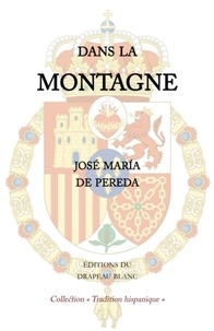 José María de Pereda - Dans la montagne.