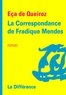 José Maria Eça de Queiroz - La Correspondance de Fradique Mendes.