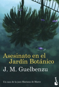 José María Guelbenzu - Asesinato en el Jardin Botanico.