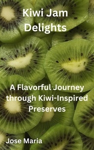  Jose Maria - Kiwi Jam Delights.