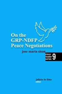  José Maria Sison - On the GRP-NDFP Peace Negotiations - Sison Reader Series, #9.