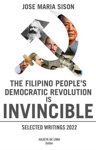  José Maria Sison - The Filipino People's Democratic Revolution is Invincible.