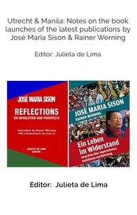 Utrecht &amp; Manila: Notes on the book launches of the latest publications by José Maria Sison &amp; Rainer Werning